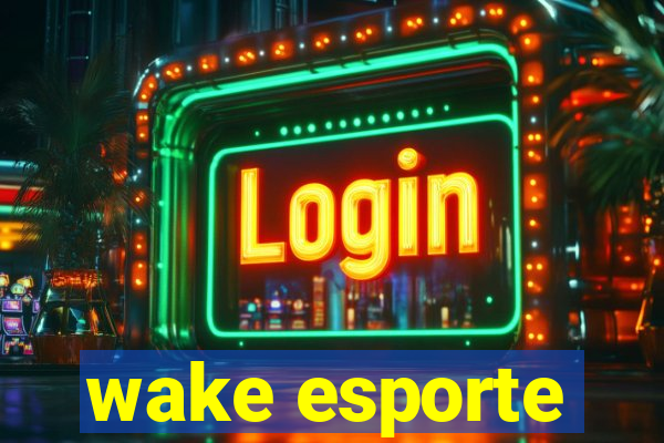 wake esporte